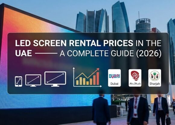 LED Screen Rental Prices in the UAE — A Complete Guide (2026)