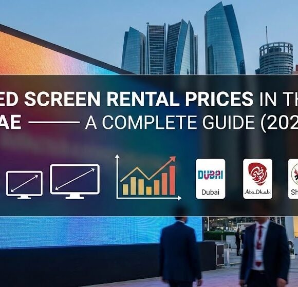 LED Screen Rental Prices in the UAE — A Complete Guide (2026)