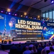 LED Screen Rental in Dubai – Boost Your Event Experience with LED Screen Hire UAE