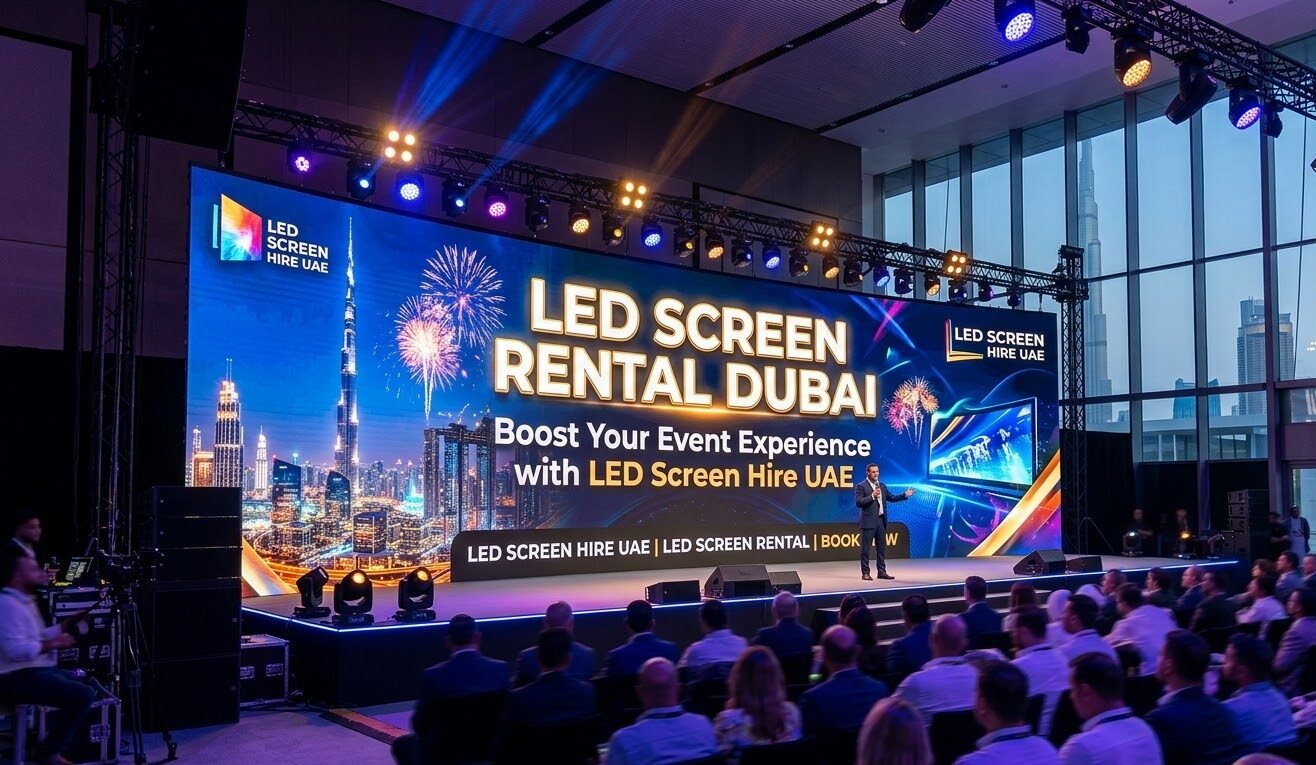 LED Screen Rental in Dubai – Boost Your Event Experience with LED Screen Hire UAE