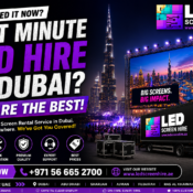 Last-Minute LED Screen Hire in Dubai – We’re Ready When You Are!